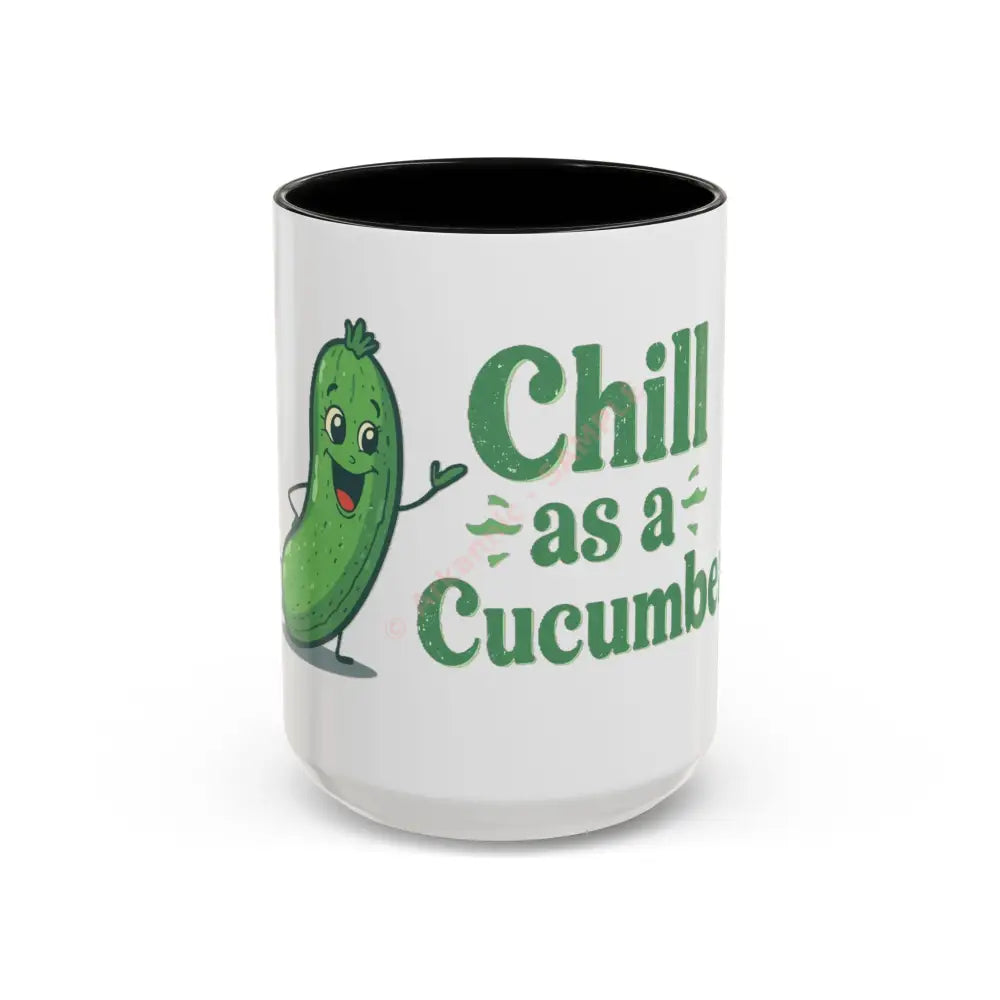 Chill as a Cucumber Coffee Mug | Funny Green Design | Cool Gift for Coffee & Tea Lovers 15oz / Black Mug