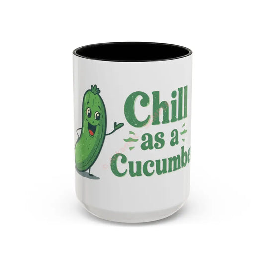 Chill as a Cucumber Coffee Mug | Funny Green Design | Cool Gift for Coffee & Tea Lovers 15oz / Black Mug