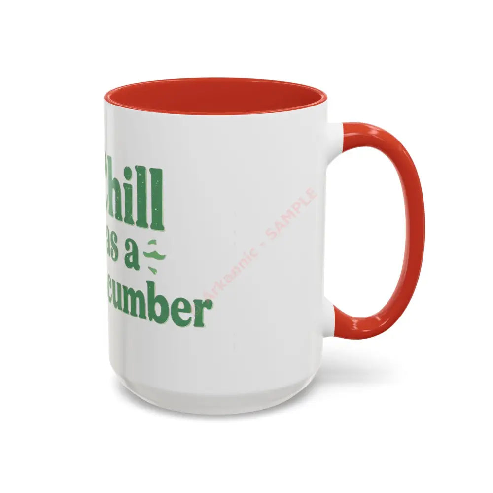 Chill as a Cucumber Coffee Mug | Funny Green Design | Cool Gift for Coffee & Tea Lovers Mug