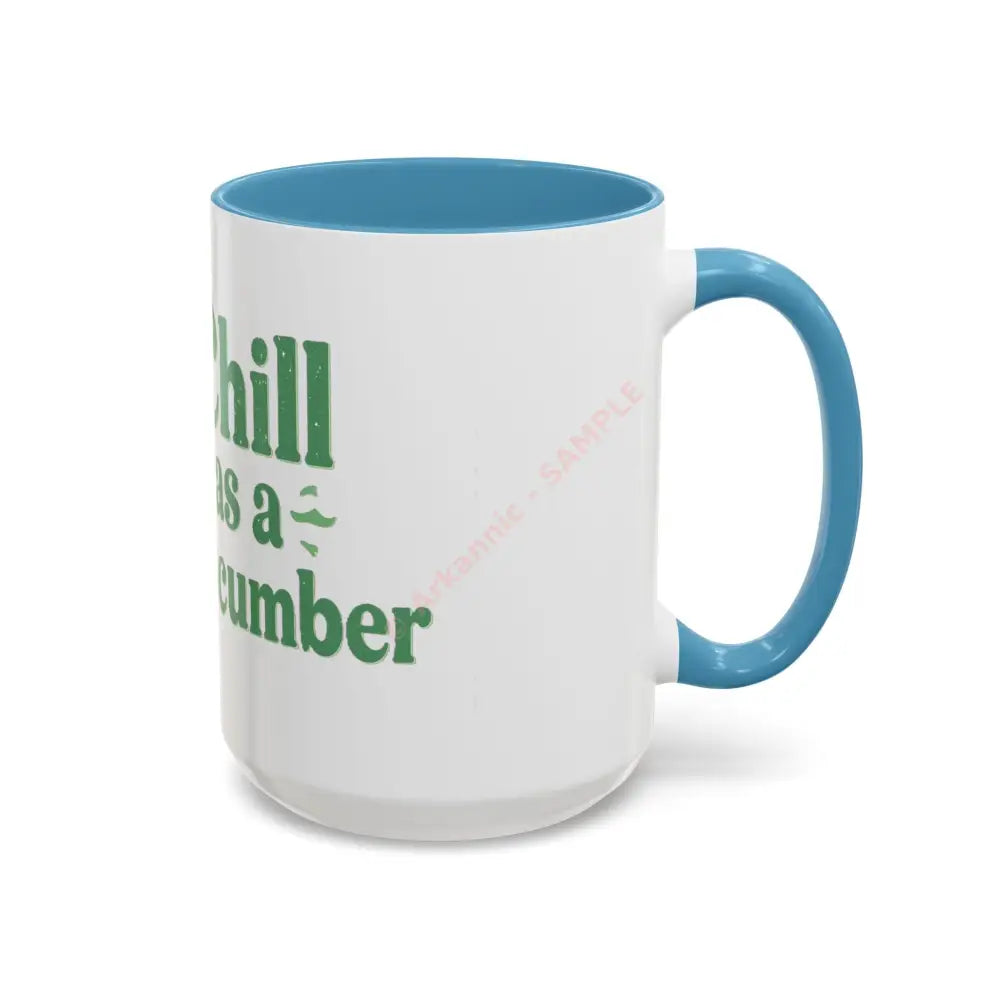 Chill as a Cucumber Coffee Mug | Funny Green Design | Cool Gift for Coffee & Tea Lovers Mug