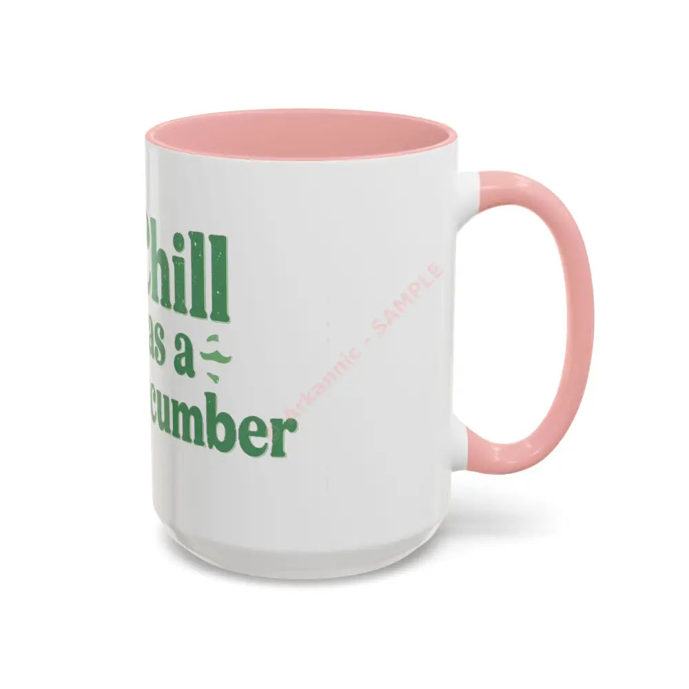 Chill as a Cucumber Coffee Mug | Funny Green Design | Cool Gift for Coffee & Tea Lovers Mug
