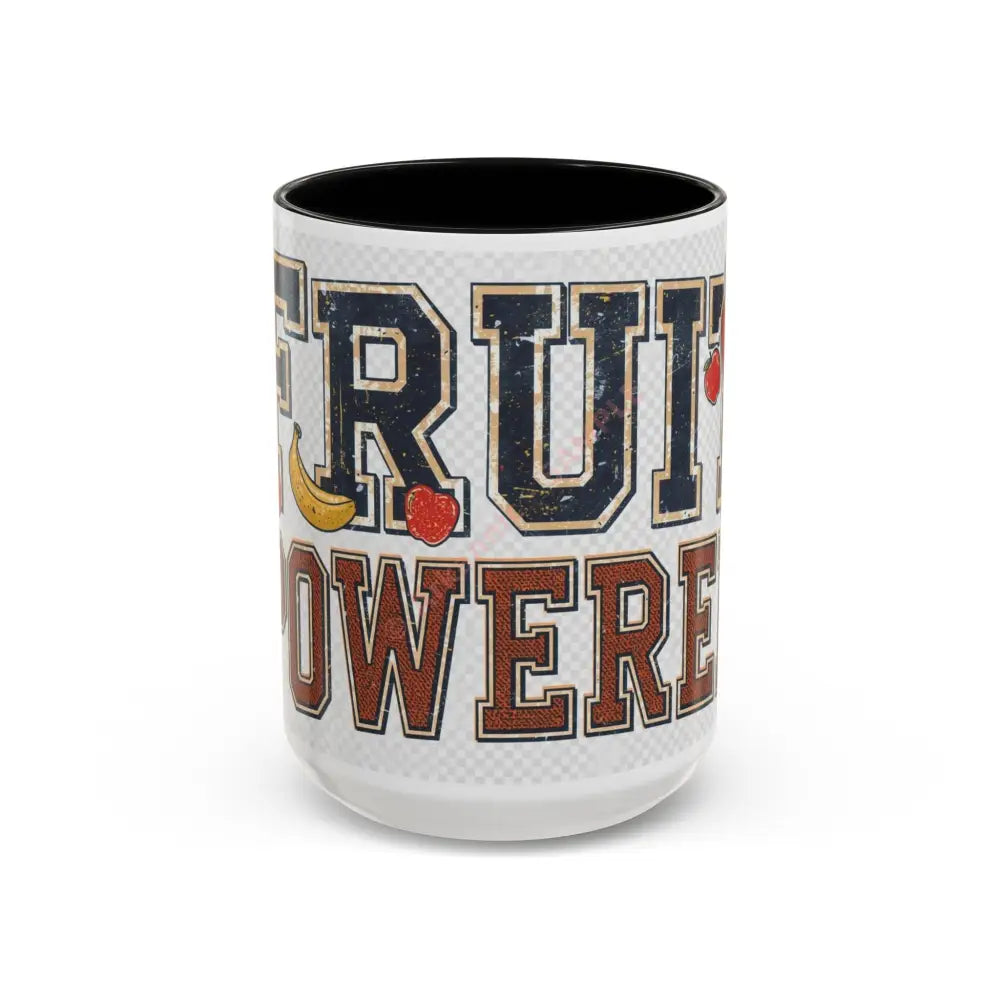 Fruit Powered Coffee Mug | Bold Motivational Mug for Coffee & Tea Lovers 15oz / Black Mug