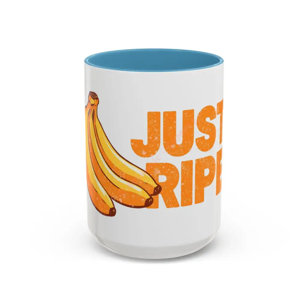 Just Ripe Coffee Mug | Funny Banana Design | Playful Gift for Coffee & Tea Lovers 15oz / Light Blue Mug