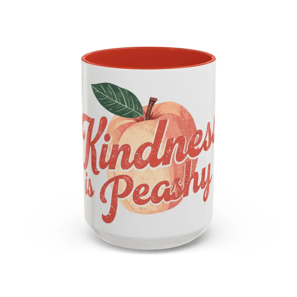 Kindness Is Peachy Coffee Mug | Positive Quote Mug | Cute Peach Design Cup for Coffee & Tea Lovers 15oz / Red Mug