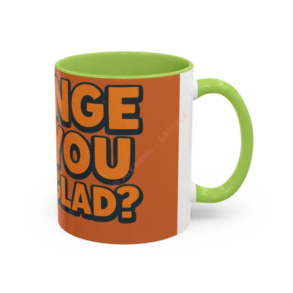 Orange You Glad Coffee Mug | Funny Orange Design | Bright & Playful Mug for Coffee Lovers Mug