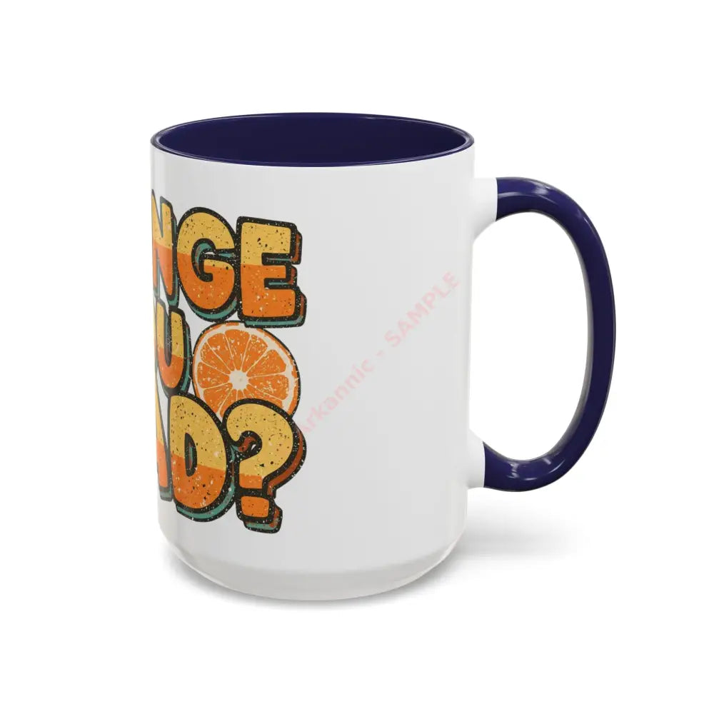 Orange You Glad Coffee Mug | Funny Pun Coffee Cup | Bright & Playful Mug for Coffee or Tea Mug