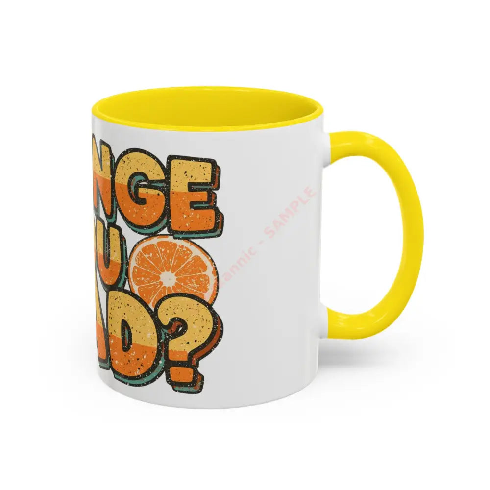 Orange You Glad Coffee Mug | Funny Pun Coffee Cup | Bright & Playful Mug for Coffee or Tea Mug