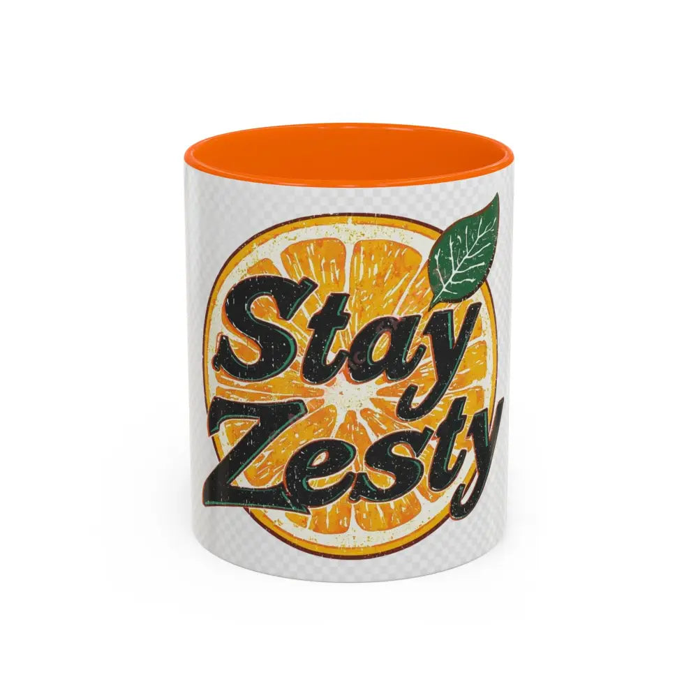 Stay Zesty Coffee Mug | Bold Orange Design | Fun Positive Gift for Coffee & Tea Lovers 11oz / Orange Mug
