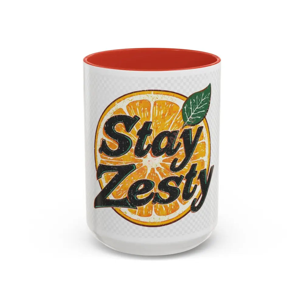 Stay Zesty Coffee Mug | Bold Orange Design | Fun Positive Gift for Coffee & Tea Lovers 15oz / Red Mug