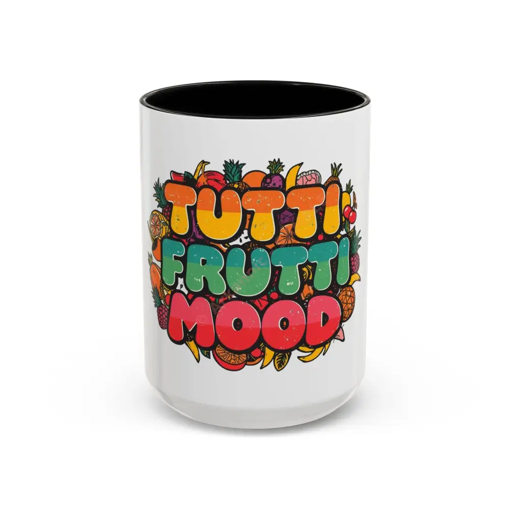 Tutti Frutti Mood Coffee Mug - Fun Colorful Accent Mug 15oz / Black Mug